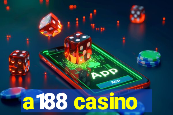 a188 casino